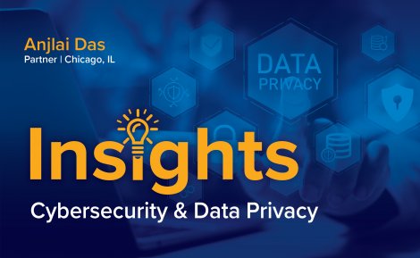 Anjali Das - Cybersecurity & Data Privacy Insight
