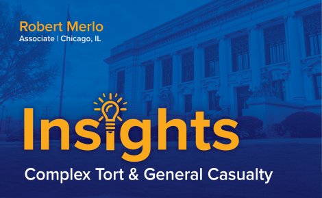 Robert Merlo - Complex Tort and General Casualty Insight