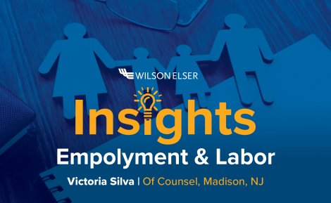 Victoria Silva - Employment & Labor Insight -NJ FMLA