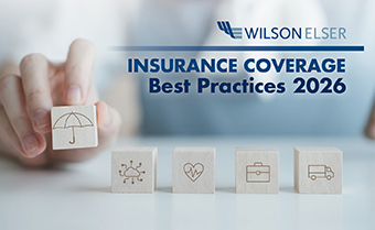 <p><a href="https://digital.wilsonelser.com/registration/insurance-coverage-best-practices-october-2026">Register Now!</a> October 1, 2026 &mdash; October 27, 2026</p>
