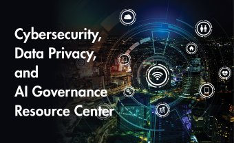 <p><a href="https://digital.wilsonelser.com/resource-center/cyber-data-ai" rel="noreferrer" target="_blank">Visit Our Cybersecurity, Data Privacy, and AI Governance Resource Center!</a></p>
